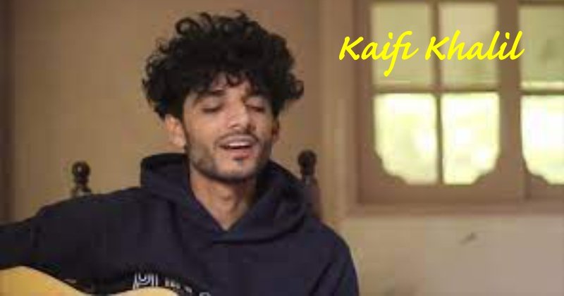 kaifi-khalil-singer